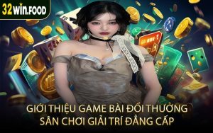 Giới thiệu game bài đổi thưởng sân chơi giải trí đẳng cấp