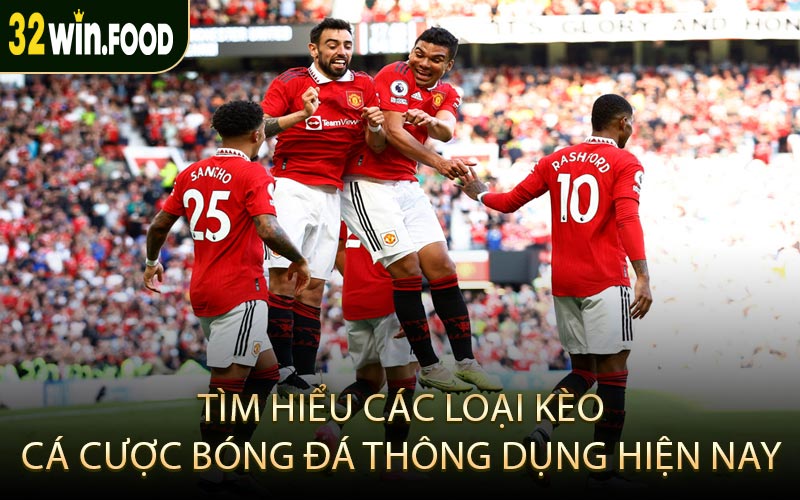 Tìm hiểu các loại kèo cá cược bóng đá thông dụng hiện nay