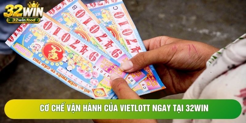Cơ chế vận hành của vietlott ngay tại 32WIN Cơ chế vận hành của vietlott ngay tại 32WIN