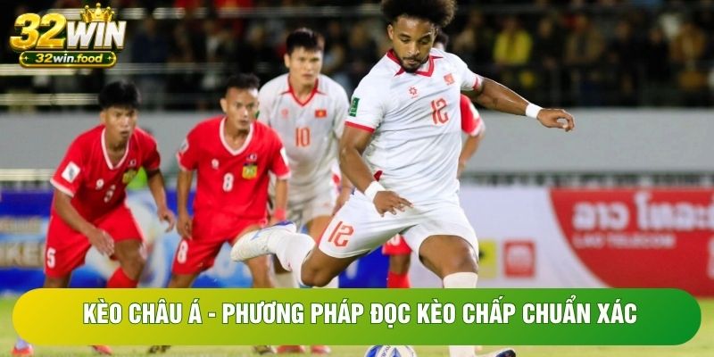 Kèo Châu Á - Phương Pháp Đọc Kèo Chấp Chuẩn Xác