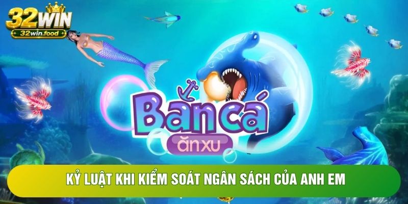 Kỷ luật khi kiểm soát ngân sách của anh em Kỷ luật khi kiểm soát ngân sách của anh em