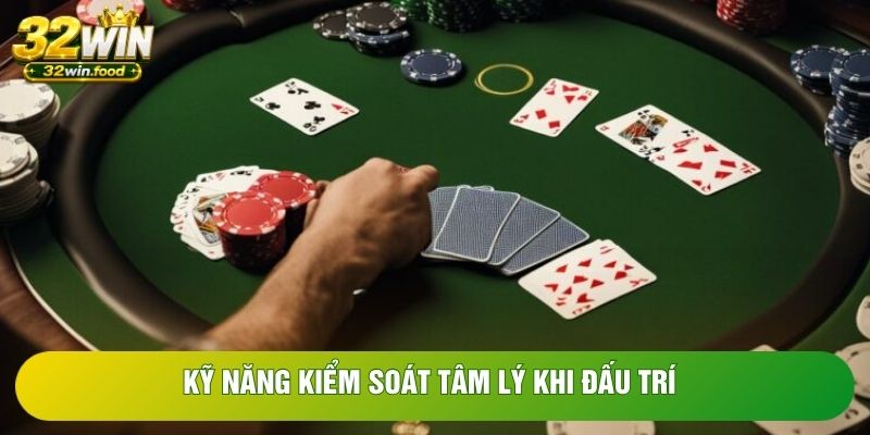 Kỹ năng kiểm soát tâm lý khi đấu trí Kỹ năng kiểm soát tâm lý khi đấu trí