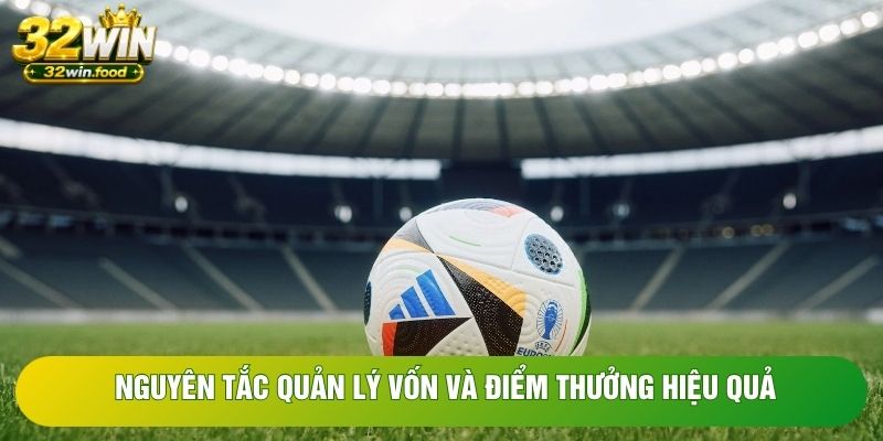 Nguyên tắc quản lý vốn và điểm thưởng hiệu quả Nguyên tắc quản lý vốn và điểm thưởng hiệu quả