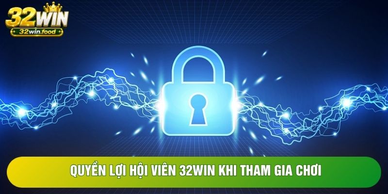 Quyền lợi hội viên 32WIN khi tham gia chơi Quyền lợi hội viên 32WIN khi tham gia chơi