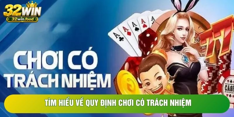 Tìm hiểu về quy định chơi có trách nhiệm Tìm hiểu về quy định chơi có trách nhiệm